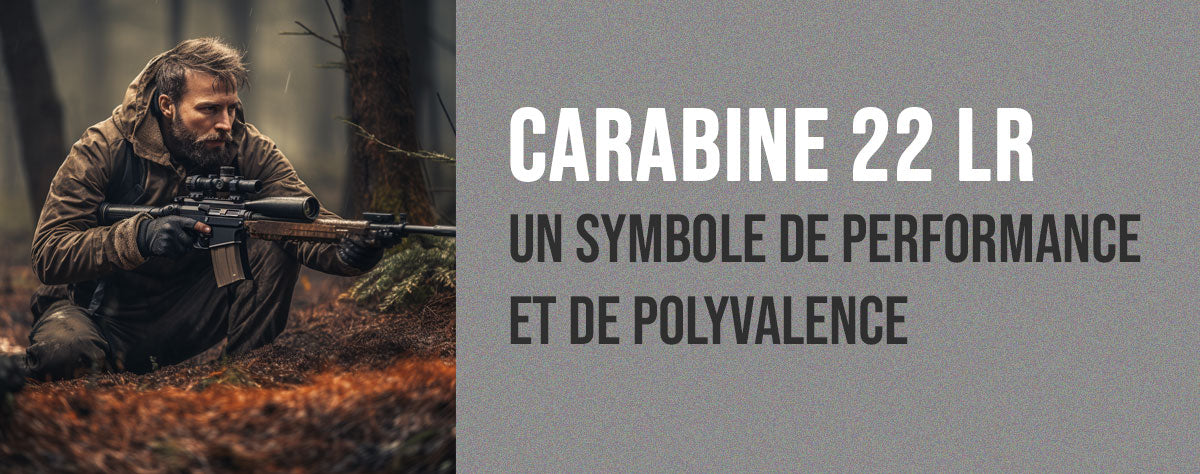 Carabine 22 Long Rifle : un symbole de performance et de polyvalence