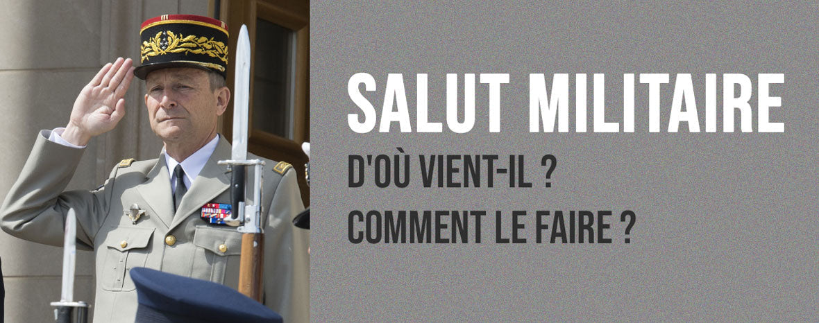 Salut Militaire : Comment le faire et d'où vient-il ? - PASSION MILITAIRE™